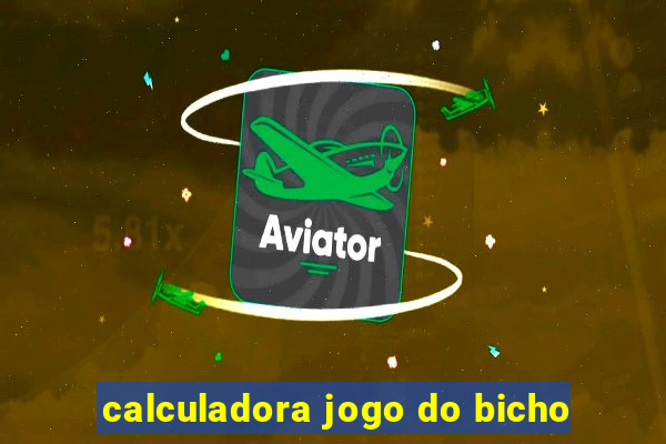 calculadora jogo do bicho